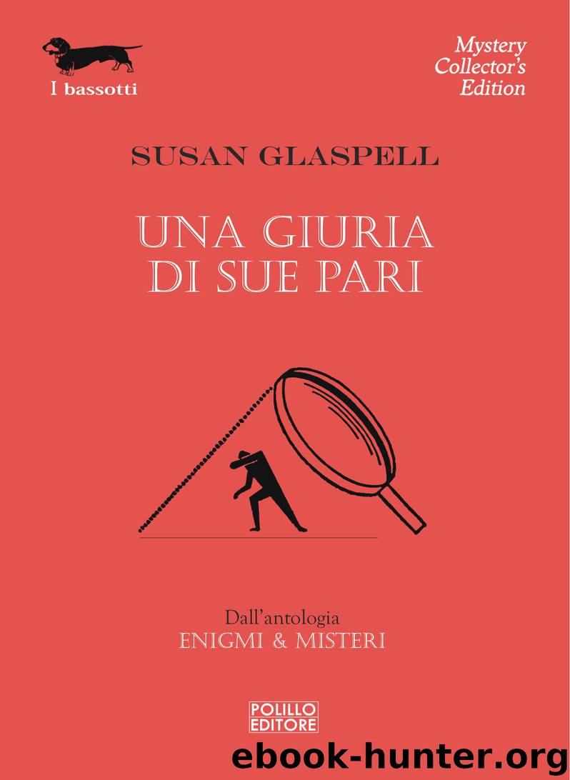 Una giuria di sue pari by Glaspell Susan