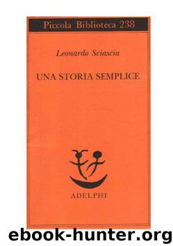 Una storia semplice by Leonardo Sciascia