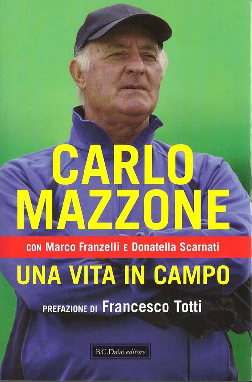 Una vita in campo by Carlo Mazzone