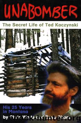 Unabomber: The Secret Life of Ted Kaczynski by Chris Waits Dave Shores