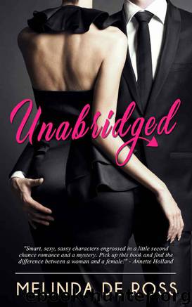 Unabridged by Melinda De Ross