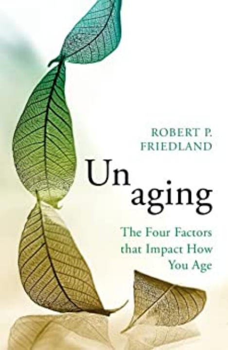 Unaging by Robert P. Friedland