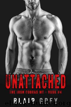 Unattached: An MC Romance (Iron Cobras MC - Book #4) by Blair Grey
