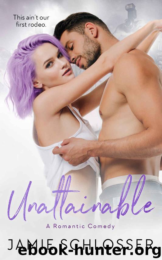 Unattainable by Schlosser Jamie