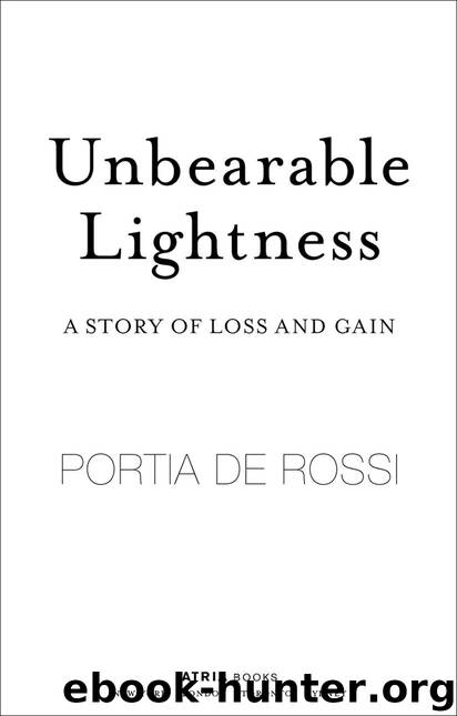 Unbearable Lightness by Portia de Rossi