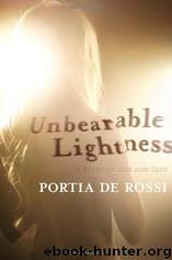 Unbearable Lightness: A Story of Loss and Gain by Rossi Portia de
