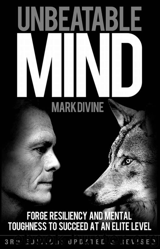 Unbeatable Mind: Forge Resiliency and Mental Toughness to Succeed at an Elite Level by Divine Mark