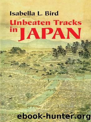 Unbeaten Tracks in Japan by Isabella L. Bird