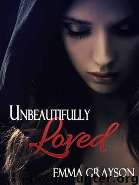 Unbeautifully Loved by Emma Grayson