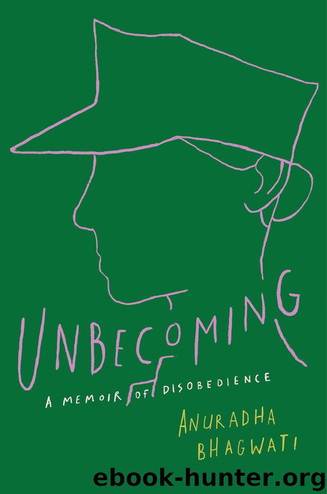 Unbecoming by Anuradha Bhagwati