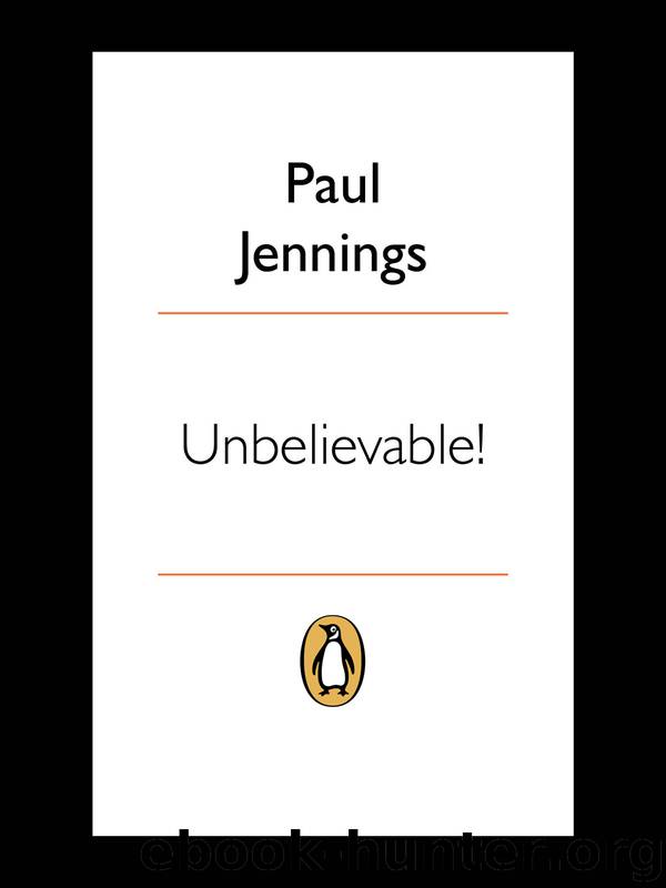 Unbelievable! by Paul Jennings