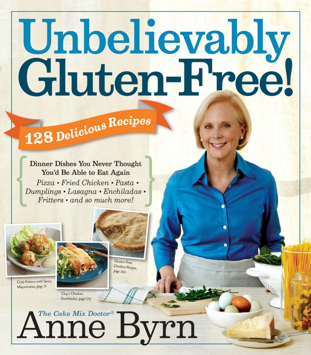Unbelievably Gluten-Free by Anne Byrn