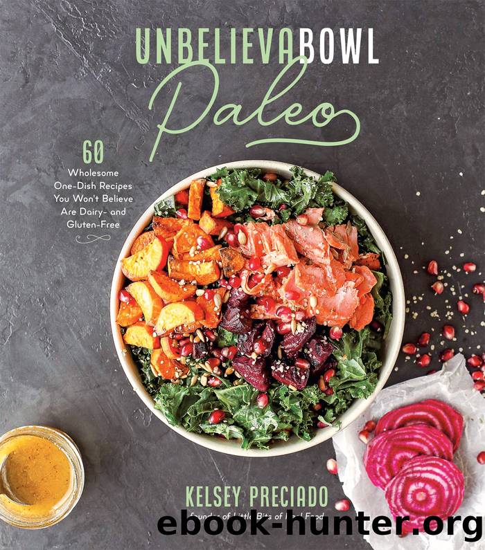 Unbelievabowl Paleo by Kelsey Preciado
