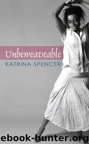 Unbeweaveable by Katrina Spencer