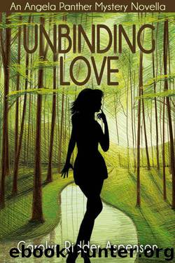 Unbinding Love: An Angela Panther Mystery Novella (The Angela Panther Mystery Series) by Carolyn Ridder Aspenson