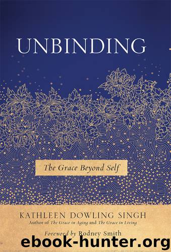 Unbinding by Kathleen Dowling Singh
