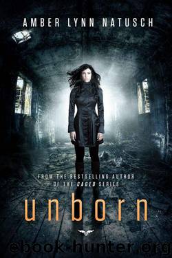 Unborn by Natusch Amber Lynn
