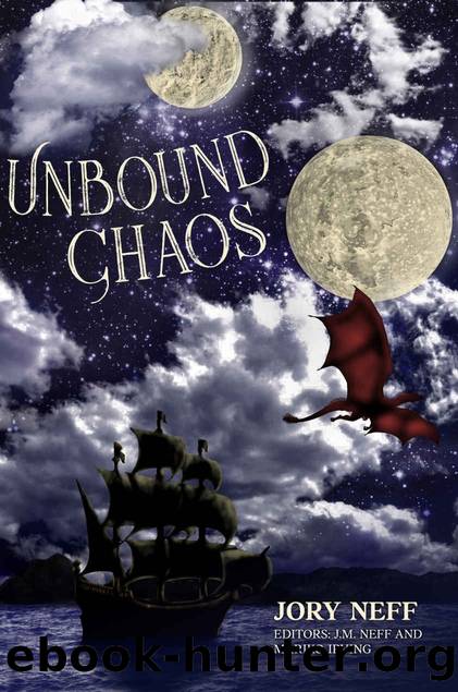 Unbound Chaos: The Unbinding Chronicles:Book 1 by Jory Neff