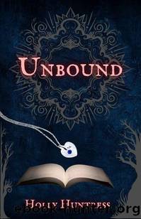 Unbound by Holly Huntress