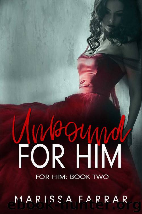 Unbound for Him by Farrar Marissa