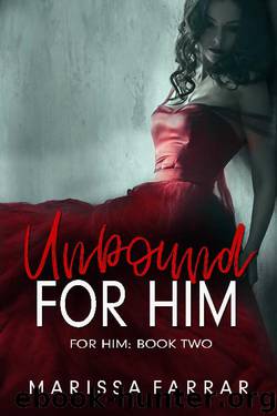 Unbound for Him: A Dark Romance by Marissa Farrar