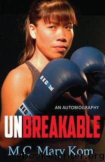 Unbreakable (Mary Kom) by Mary Kom