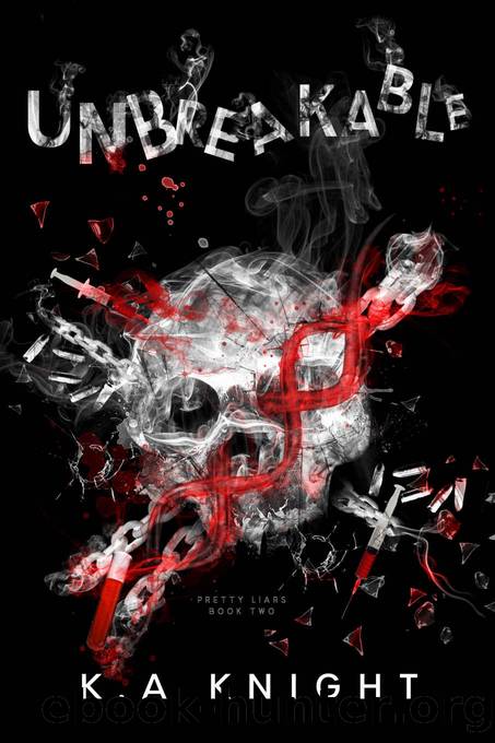 Unbreakable (Pretty Liars Book 2) by K.A Knight