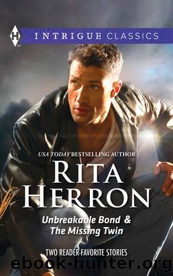 Unbreakable Bond & The Missing Twin by Rita Herron