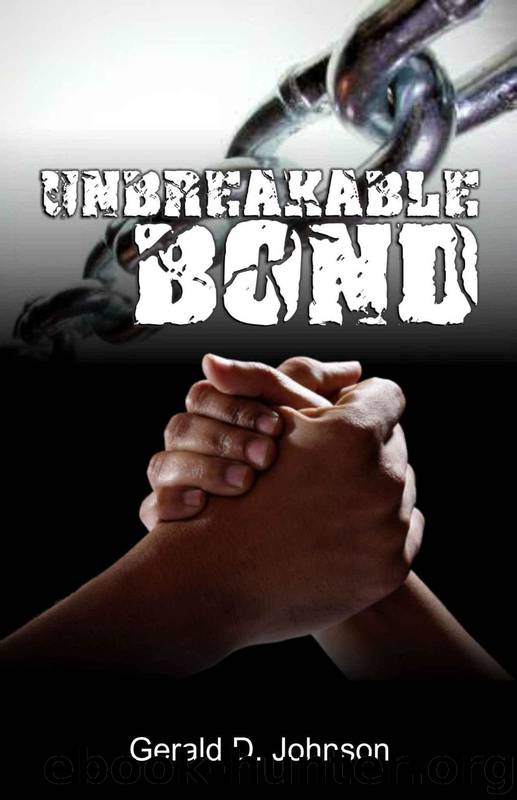 Unbreakable Bond by Gerald D. Johnson