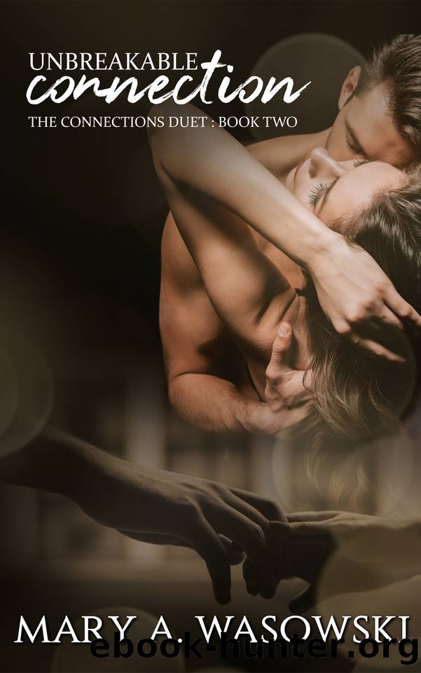 Unbreakable Connection by Mary Wasowski
