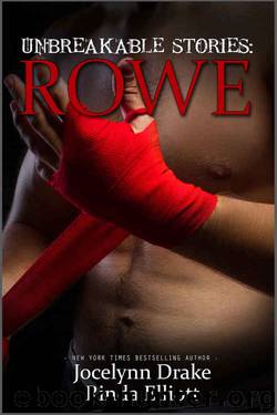 Unbreakable Stories: Rowe by Jocelynn Drake & Rinda Elliott
