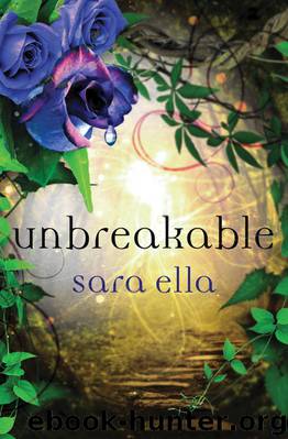 Unbreakable by Sara Ella