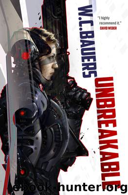 Unbreakable by W. C. Bauers