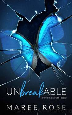 Unbreakable: A Reverse Harem Romance (Shattered Safety Book 2) by Maree Rose