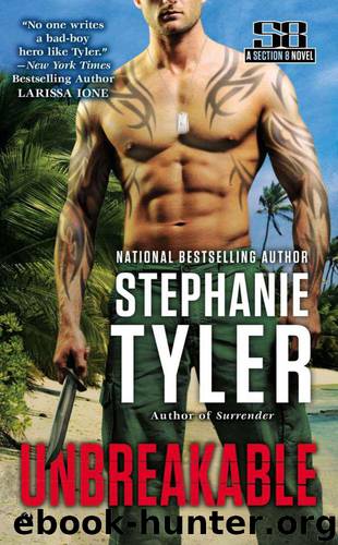 Unbreakable: A Section 8 Novel (A Section Eight Novel) by Tyler Stephanie