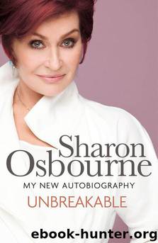 Unbreakable: My New Autobiography by Sharon Osbourne