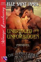 Unbridled and Unforbidden (The Double Rider Men's Club 0.5) by Elle Saint James