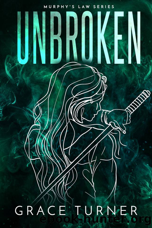Unbroken (Murphy's Law, Book 4) by Grace Turner