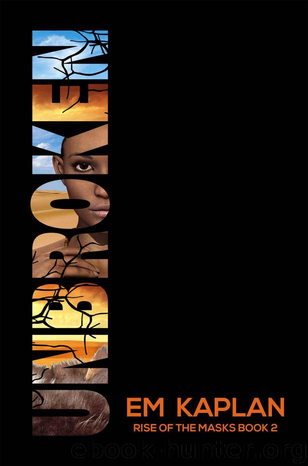 Unbroken (Rise of the Masks Book 2) by Kaplan EM
