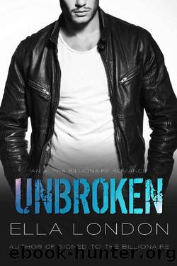 Unbroken (Stolen, Book Four) (An Alpha Billionaire Romance) by Ella London
