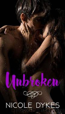 Unbroken (The Monroe Family Book 9) by Nicole Dykes