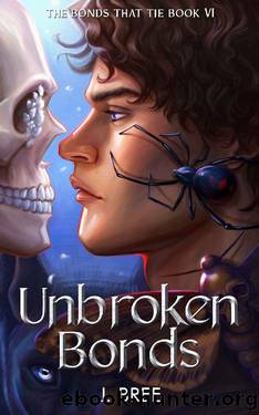 Unbroken Bonds (The Bonds that Tie Book 6) by J Bree