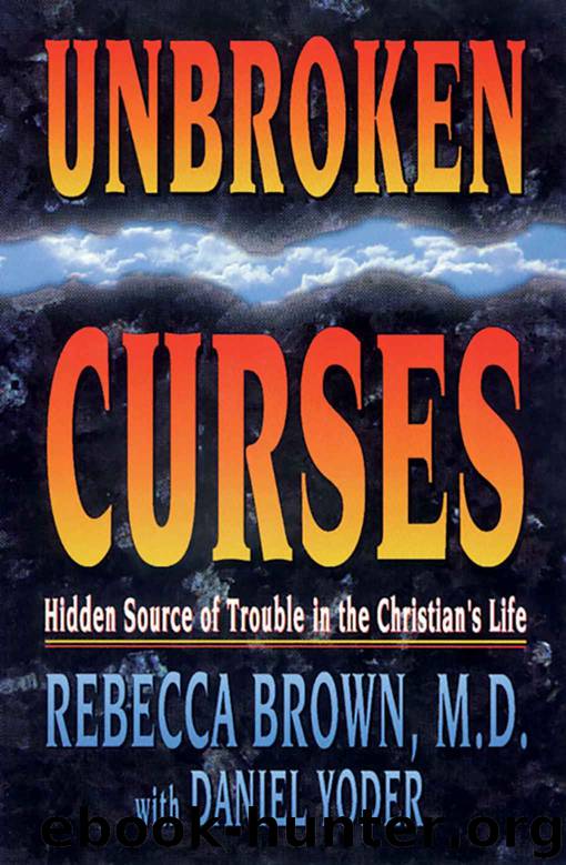 Unbroken Curses by Rebecca Brown & Daniel Yoder