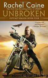 Unbroken by Caine Rachel