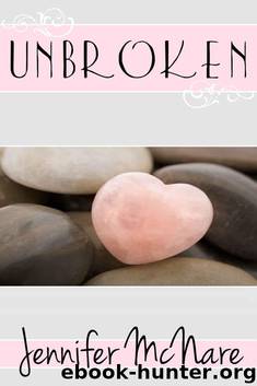 Unbroken by Jennifer McNare