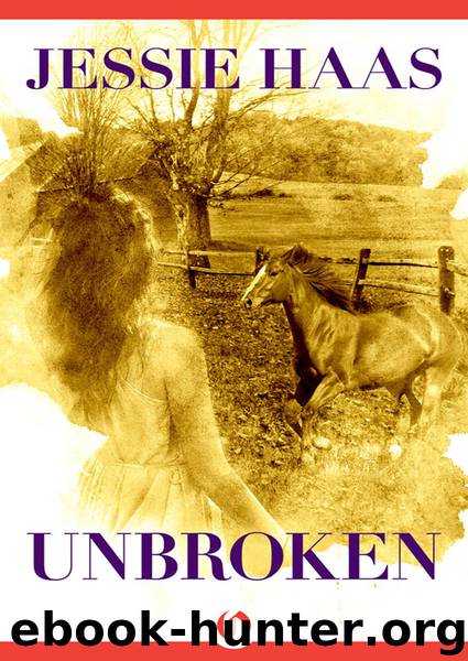 Unbroken by Jessie Haas