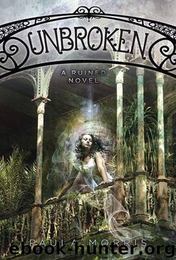 Unbroken by Paula Morris
