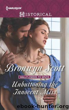 Unbuttoning the Innocent Miss (Wallflowers to Wives) by Bronwyn Scott