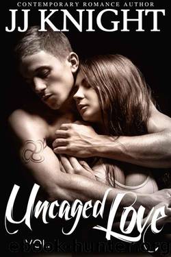 Uncaged Love by JJ Knight
