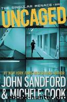 Uncaged by Sandford John & Cook Michele